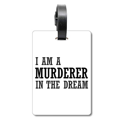 I Am A Murderer In The Dream Cruise - Etiqueta de identificación para Maleta