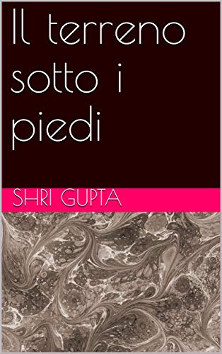 Il terreno sotto i piedi (Italian Edition) Il terreno sotto i piedi (Italian Edition)
