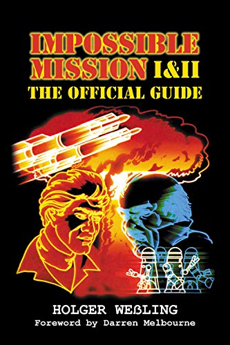 Impossible Mission I & II - The Official Guide (English Edition)