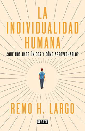 Individualidad humana: Qué nos hace diferentes y cómo aprovecharlo (Ensayo y Pensamiento) Individualidad humana: Qué nos hace diferentes y cómo aprovecharlo (Ensayo y Pensamiento)