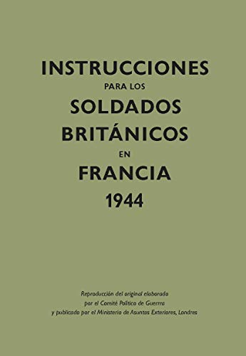 Instrucciones Para Los Soldados Británicos En Francia. 1944: 2 (Kailas No Ficción) Instrucciones Para Los Soldados Británicos En Francia. 1944: 2 (Kailas No Ficción)