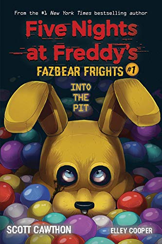 Into the Pit (Five Nights at Freddy's: Fazbear Frights #1): Five Nights at Freddies Into the Pit (Five Nights at Freddy's: Fazbear Frights #1): Five Nights at Freddies