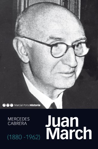 Juan March (1880-1962) (Memorias y biografías nº 35) Juan March (1880-1962) (Memorias y biografías nº 35)