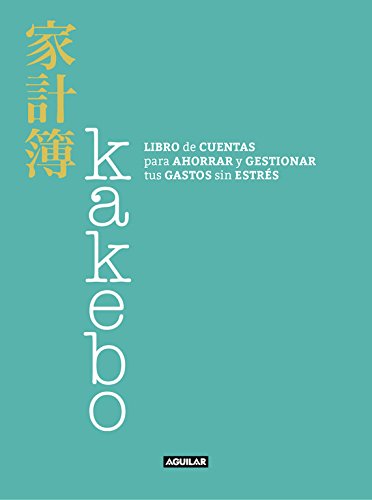 Kakebo: Libro de cuentas para ahorrar y gestionar tus gastos sin estrés (Ocio y tiempo libre) Kakebo: Libro de cuentas para ahorrar y gestionar tus gastos sin estrés (Ocio y tiempo libre)
