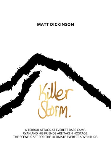 Killer Storm: A terror attack at Everest Base Camp. Ryan and his friends are taken hostage. The scene is set for the ultimate Everest adventure (The Everest Files Book 3) (English Edition)