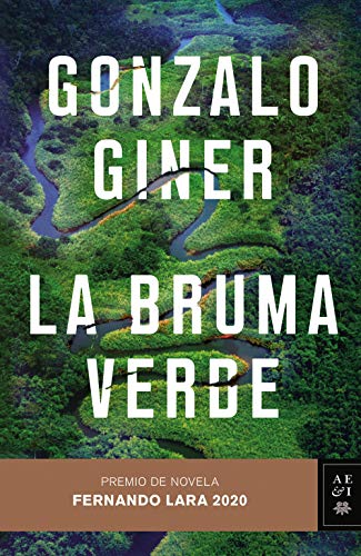 La bruma verde: Premio de Novela Fernando Lara 2020