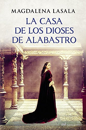 La casa de los dioses de alabastro La casa de los dioses de alabastro