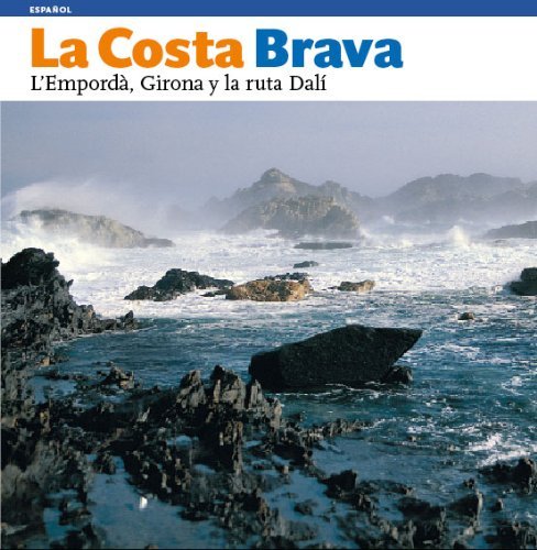 La Costa Brava: El Empordà, Girona y la ruta Dalí (Sèrie 4) de Llàtzer Moix Puig (23 jun 2003) Tapa blanda