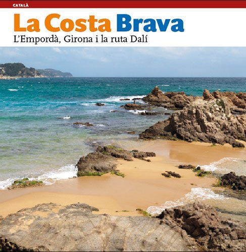 La Costa Brava: L'Empordà, Girona i la ruta Dalí (Sèrie 4) de Llàtzer Moix Puig (23 jun 2003) Tapa blanda