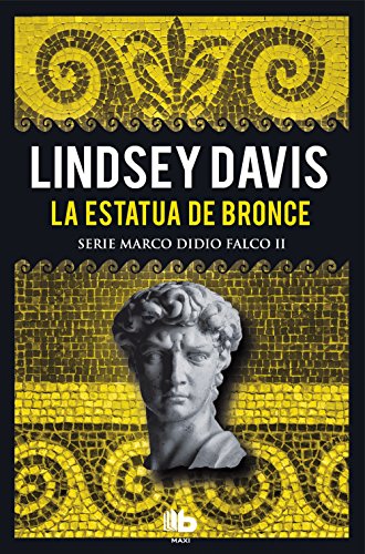 La estatua de bronce (Serie Marco Didio Falco 2) La estatua de bronce (Serie Marco Didio Falco 2)