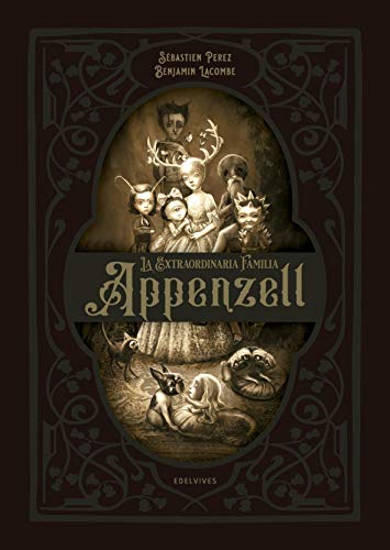 La extraordinaria familia Appenzell (Álbumes ilustrados)