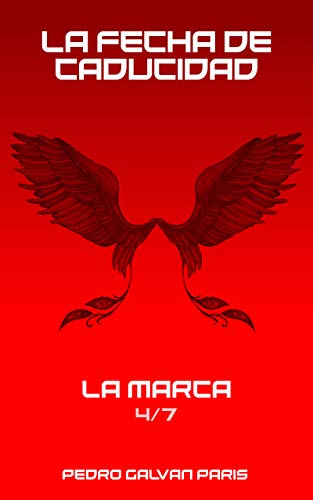 La Fecha de Caducidad: La Marca 4/7 La Fecha de Caducidad: La Marca 4/7