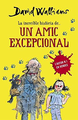 La increïble història de... Un amic excepcional (Col·lecció David Walliams)