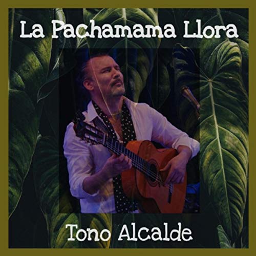 La Pachamama Llora (feat. Francisco Benitez, Guillermo Guido, Lorena Lores, Helvis Rangel, Leonardo Vieira, José Luis Congosto & Yuya Medina)