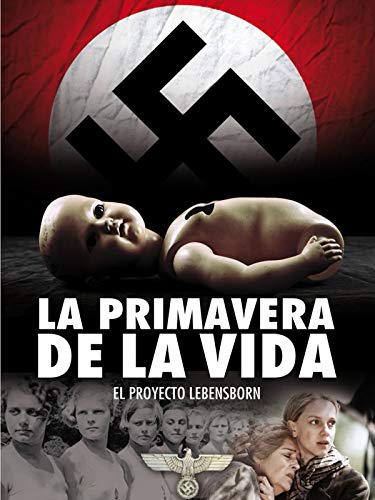 La primavera de la vida. El proyecto Lebensborn