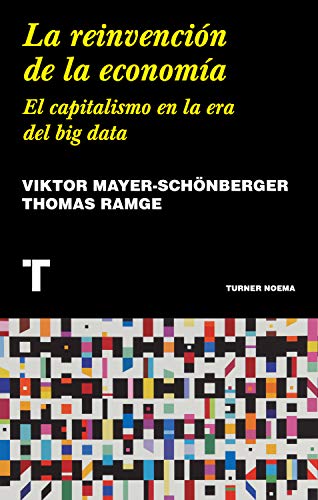 La reinvención de la economía: El capitalismo en la era del big data (Noema)
