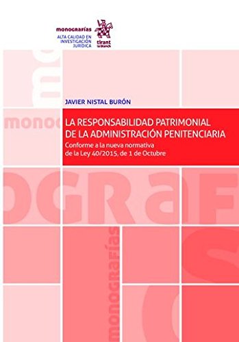 La Responsabilidad Patrimonial de la Administración Penitenciaria (Monografías) La Responsabilidad Patrimonial de la Administración Penitenciaria (Monografías)