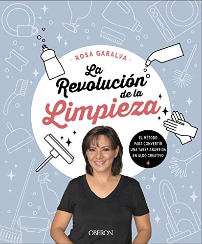 La revolución de la limpieza: Método para convertir una tarea aburrida en algo creativo (Libros singulares) La revolución de la limpieza: Método para convertir una tarea aburrida en algo creativo (Libros singulares)
