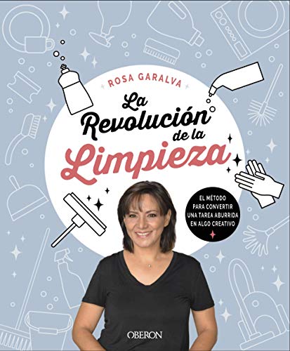 La revolución de la limpieza: Método para convertir una tarea aburrida en algo creativo (Libros singulares)