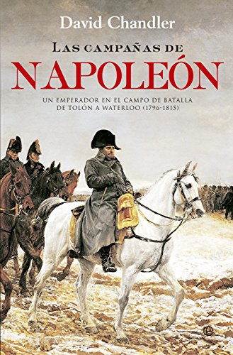 Las Campañas De Napoleón (Historia)
