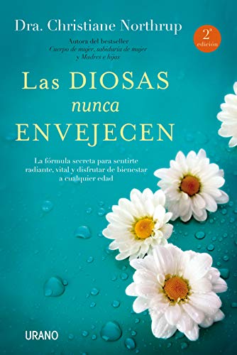 Las diosas nunca envejecen (Crecimiento personal) Las diosas nunca envejecen (Crecimiento personal)