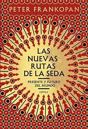 Las nuevas rutas de la seda: Presente y futuro del mundo (Serie Mayor) Las nuevas rutas de la seda: Presente y futuro del mundo (Serie Mayor)