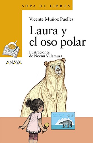 Laura y el oso polar (LITERATURA INFANTIL (6-11 años) - Sopa de Libros)