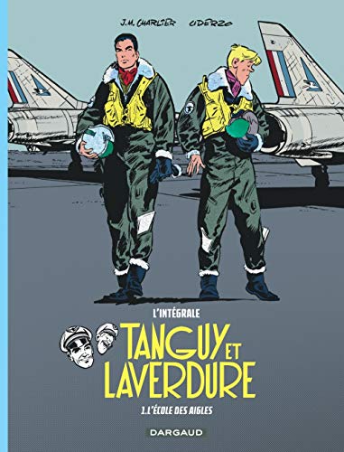Les aventures de Tanguy et Laverdure - Intégrales - tome 1 - École des aigles (L')