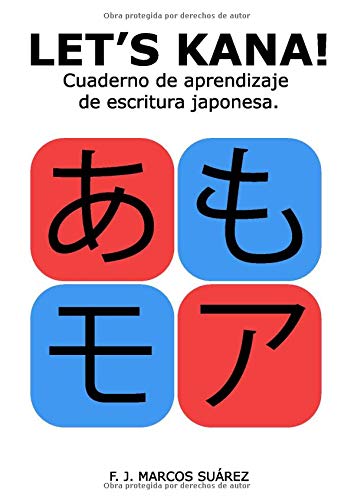 Let's Kana!: Cuaderno de aprendizaje de escritura japonesa (Let's Kaku)