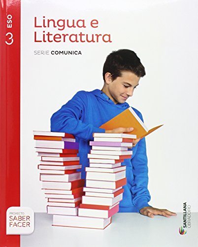 LINGUA E LITERATURA SERIE COMUNICA 3 ESO SABER FACER - 9788499722894