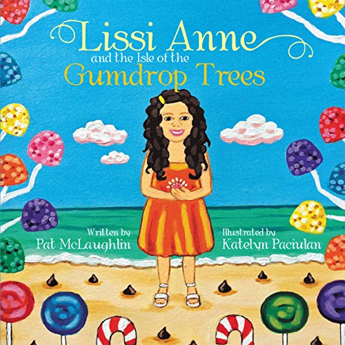 Lissi Anne and the Isle of the Gumdrop Trees (English Edition) Lissi Anne and the Isle of the Gumdrop Trees (English Edition)