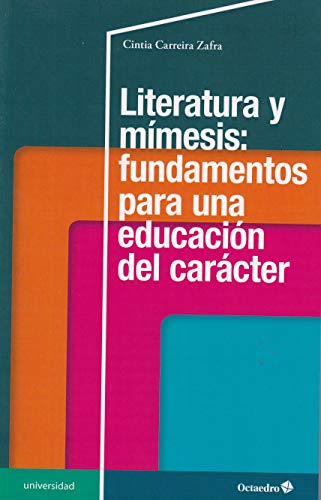 Literatura y Mímesis: Fundamentos para Una educación del carácter (Universidad)