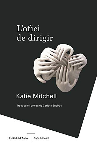 L'ofici de Dirigir: Manual per al teatre: 1 (Assaig obert)