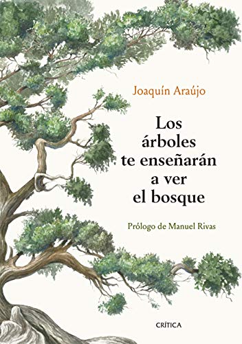 Los árboles te enseñarán a ver el bosque: Prólogo de Manuel Rivas (Ares y Mares) Los árboles te enseñarán a ver el bosque: Prólogo de Manuel Rivas (Ares y Mares)