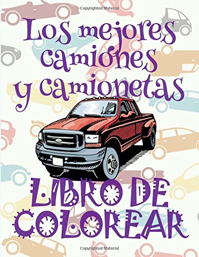 ✌ Los mejores camiones y camionetas ✎ Libro de Colorear Para Adultos Libro de Colorear Jumbo ✍ Libro de Colorear Cars: ✌ The ... camiones y camionetas : Libro de Colorear)