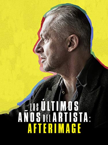 Los últimos años del artista: Afterimage Los últimos años del artista: Afterimage