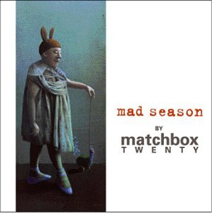 Mad Season By Matchbox Twenty