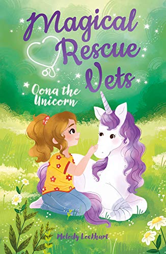 Magical Rescue Vets: Oona the Unicorn (English Edition)