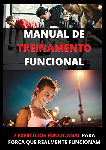✅Manual Do Treinamento Funcional✅: ✅Tudo no que diz Respeito ao Treinamento Funcional: O que é treino funcional, Para que serve, Restrições, Como prevenir ... Aspectos Amplos.✅ (Portuguese Edition)