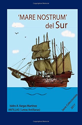 Mare Nostrum del Sur: (en tiempo antológico) Mare Nostrum del Sur: (en tiempo antológico)