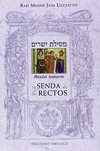 Mesilat Iesharim, (La Senda De Los Rectos) (CABALA Y JUDAISMO)