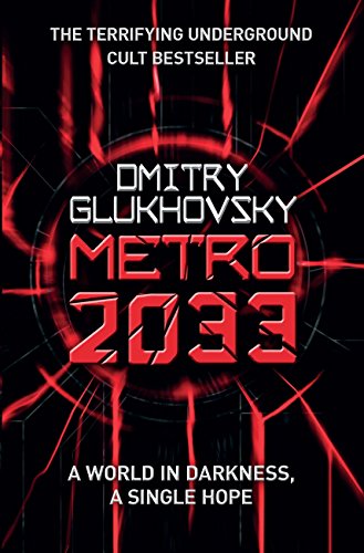 Metro 2033: The novels that inspired the bestselling games (English Edition) Metro 2033: The novels that inspired the bestselling games (English Edition)