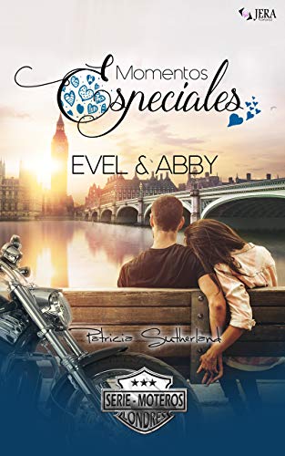 Momentos Especiales - Evel & Abby: Novela romántica corta (Extras Serie Moteros nº 8)