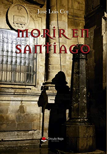 MORIR EN SANTIAGO MORIR EN SANTIAGO