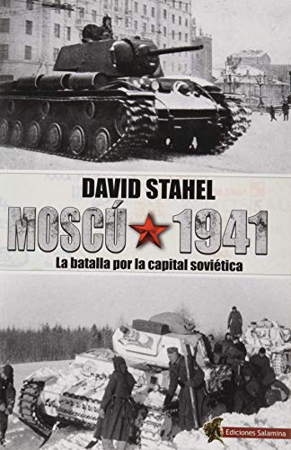 Moscú 1941: La batalla por la capital soviética