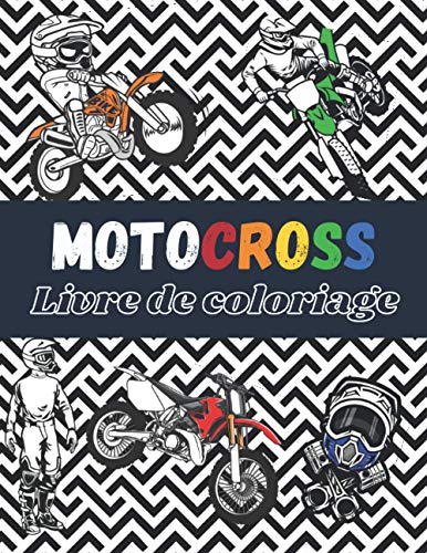 Motocross Livre de coloriage: Plus de 30 dessins à colorier avec : moto, dirtbike, équipement du pilote… | Age 7 - 14 | (ExtremeSports Coloriage)
