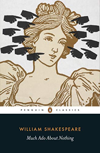 Much Ado About Nothing (Penguin Classics)