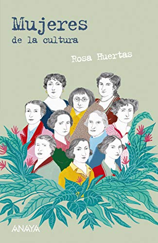 Mujeres de la cultura (LITERATURA JUVENIL (a partir de 12 años) - Leer y Pensar-Selección) Mujeres de la cultura (LITERATURA JUVENIL (a partir de 12 años) - Leer y Pensar-Selección)