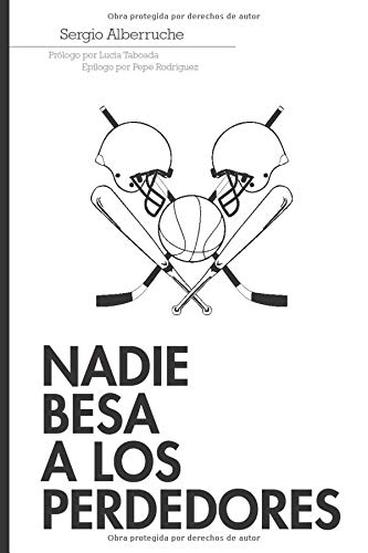 Nadie besa a los perdedores Nadie besa a los perdedores