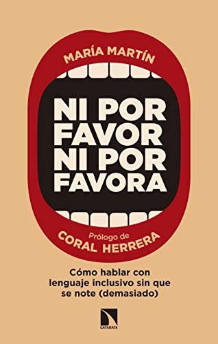 Ni por favor ni por favora: Cómo hablar con lenguaje inclusivo sin que se note (demasiado) (Mayor nº 726)